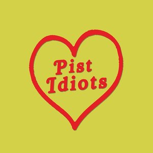 Pist Idiots - EP