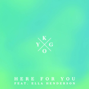 Kygo feat. Ella Henderson - Here For You - Zortam Music