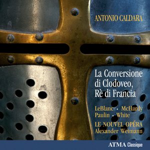 Caldara: La Conversione di Clodoveio, re di Francia