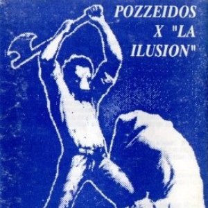 Pozzeidos X "La Ilusión"