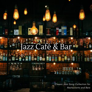 Classic Jazz Song Collection for Restaurants and Bars