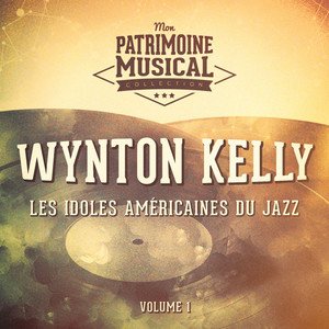 Les Idoles Américaines Du Jazz: Wynton Kelly, Vol. 1