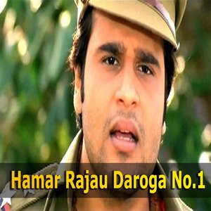Hamar Rajau Daroga No.1 (feat. Sadhana Sargam, Madhukar Anand, Khushbu Jain, Jyoti Jharkhandi, Priya Bhattacharya, Vinod Rathod, Kalpana, Satyendra) [Original Motion Picture Soundtrack]