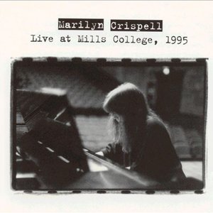 Crispell, Marilyn: Live at Mills College, 1995