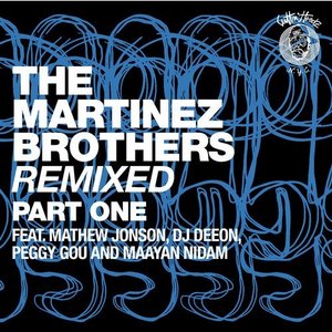 The Martinez Brothers Remixed Part 1