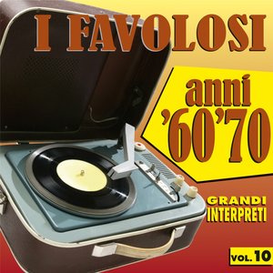 I favolosi anni '60 - '70, vol. 10