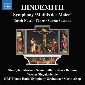 Hindemith: Nusch-Nuschi Tänze, Sancta Susanna, Op. 21 & Symphony "Mathis der Maler"