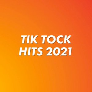 Tik Tock Hits 2021