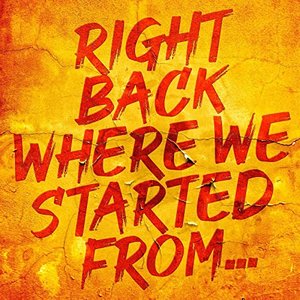 Right Back Where We Started From...