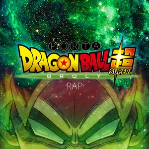 Dragon Ball Super Broly Rap