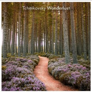 Tchaikovsky: Wanderlust