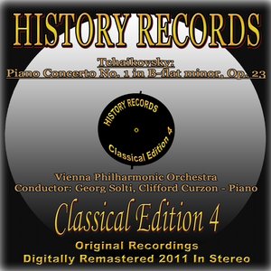 Tchaikovsky: Piano Concerto No. 1, in B-Flat Minor, Op. 23 (History Records - Classical Edition 4 - Digitally Remastered 2011)