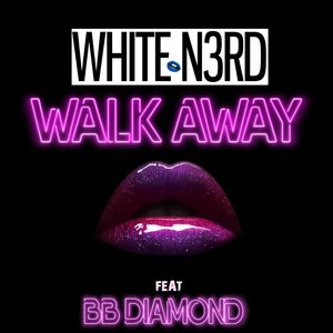Walkaway (feat. BB Diamond) - Single