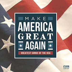 Make America Great Again (Greatest Songs of the USA)
