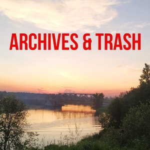 Archives & Trash