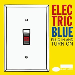 Electric Blue: Plug In and Turn On