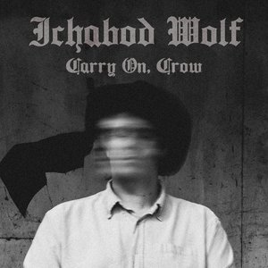 Carry On, Crow