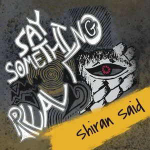 Say Something Real