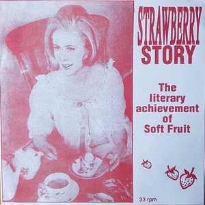 The Literary Acheivement of Soft Fruit