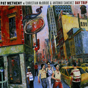 Pat Metheny Trio - Day Trip - Zortam Music
