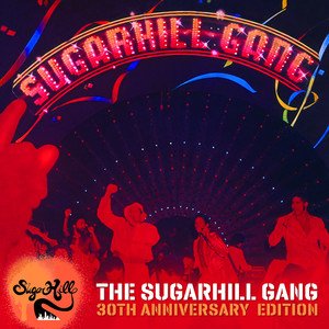 The Sugarhill Gang - 30th Anniversary Edition (Expanded Version)