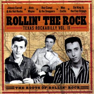 Rollin' The Rock - Texas Rockabilly Vol. 2  - The Roots of Rollin' Rock