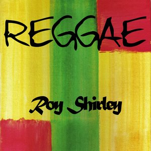 Reggae Roy Shirley