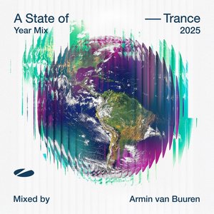 A State of Trance Year Mix 2025 (Selected by Armin van Buuren) [Explicit]
