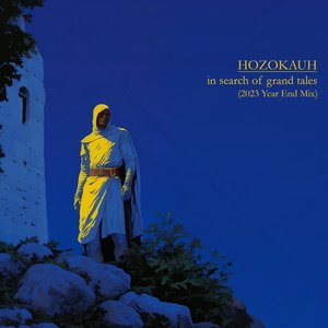 in search of grand tales (2023 Year End Mix)