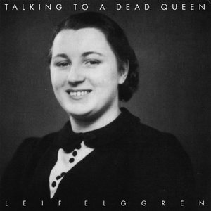 Talking To A Dead Queen