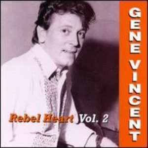 Gene Vincent - Rebel Heart, Vol. 2 - Zortam Music