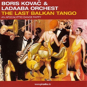 The Last Balkan Tango - An Apocalyptic Dance Party cover