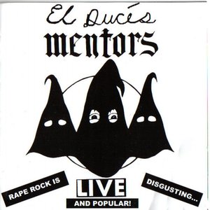 El Duce's Mentors Live