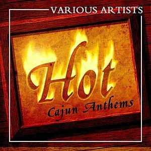 Hot Cajun Anthems