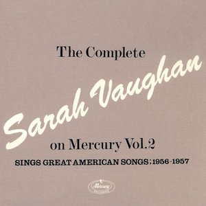 The Complete Sarah Vaughan On Mercury, Vol. 2