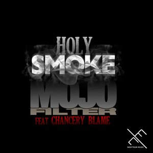 Holy Smoke (feat. Chancery Blame)