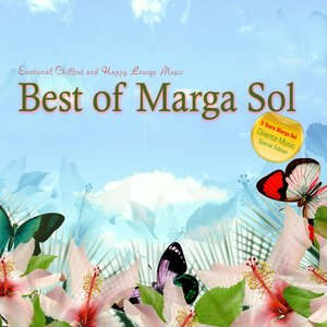 Best of Marga Sol (Emotional Chillout and Happy Lounge Music)