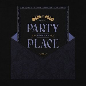 Party Round My Place (feat. Avelino) - Single