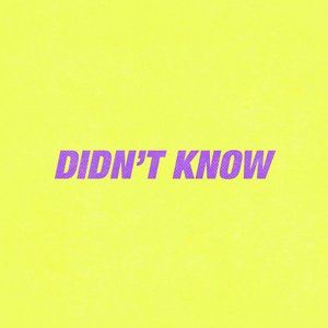Didn't Know