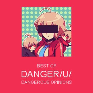 Best of Danger/u/
