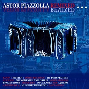 astor piazzolla (remixed)