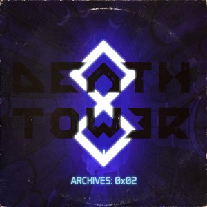 DeathTower Archives: 0x02