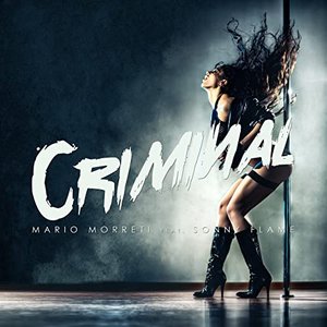 Criminal (feat. Sonny Flame) - Single