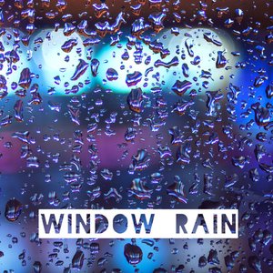 Window Rain