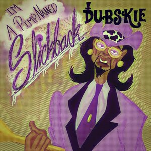 I'm A Pimp Named Slickback