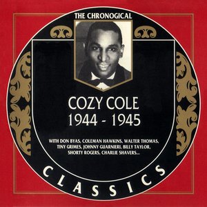 The Chronological Classics: Cozy Cole 1944-1945