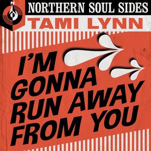 I'm Gonna Run Away from You: Northern Soul Sides