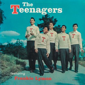 The Teenagers featuring Frankie Lymon