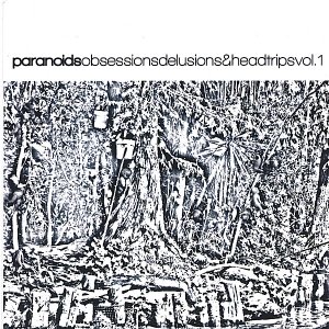 Obsessions, Delusions, & Headtrips, Vol. 1