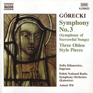 Imagen de 'GORECKI: Symphony No. 3 / Three Olden Style Pieces'